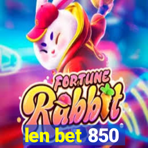 len bet 850